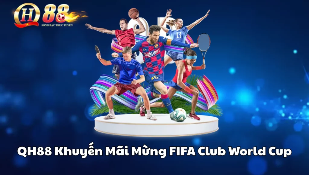 qh88-khuyen-mai-mung-fifa-club-world-cup